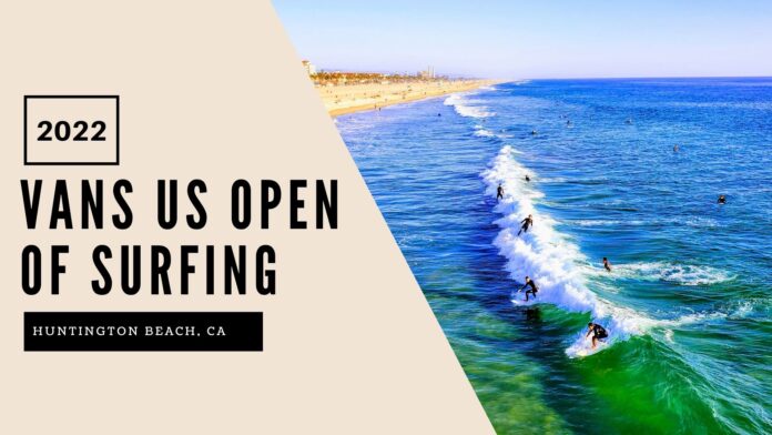 2022 Vans US Open of Surfing Returns to Huntington Beach