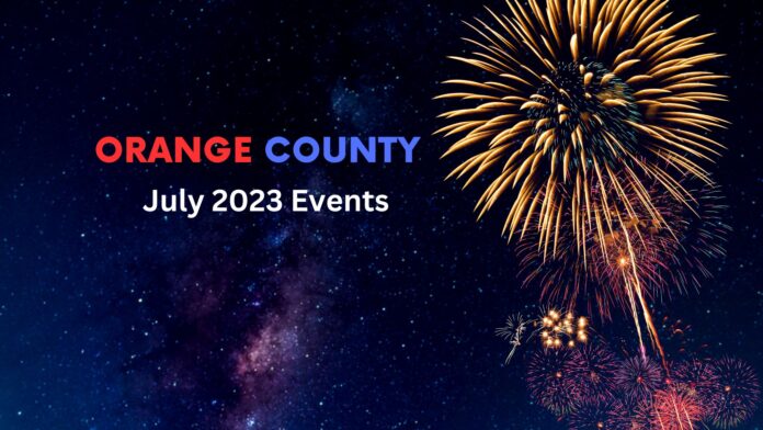 Orange County's 2023 July Events
